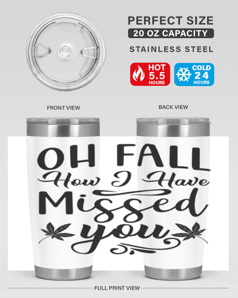 oh fall how i have missed you 448#- fall- Tumbler