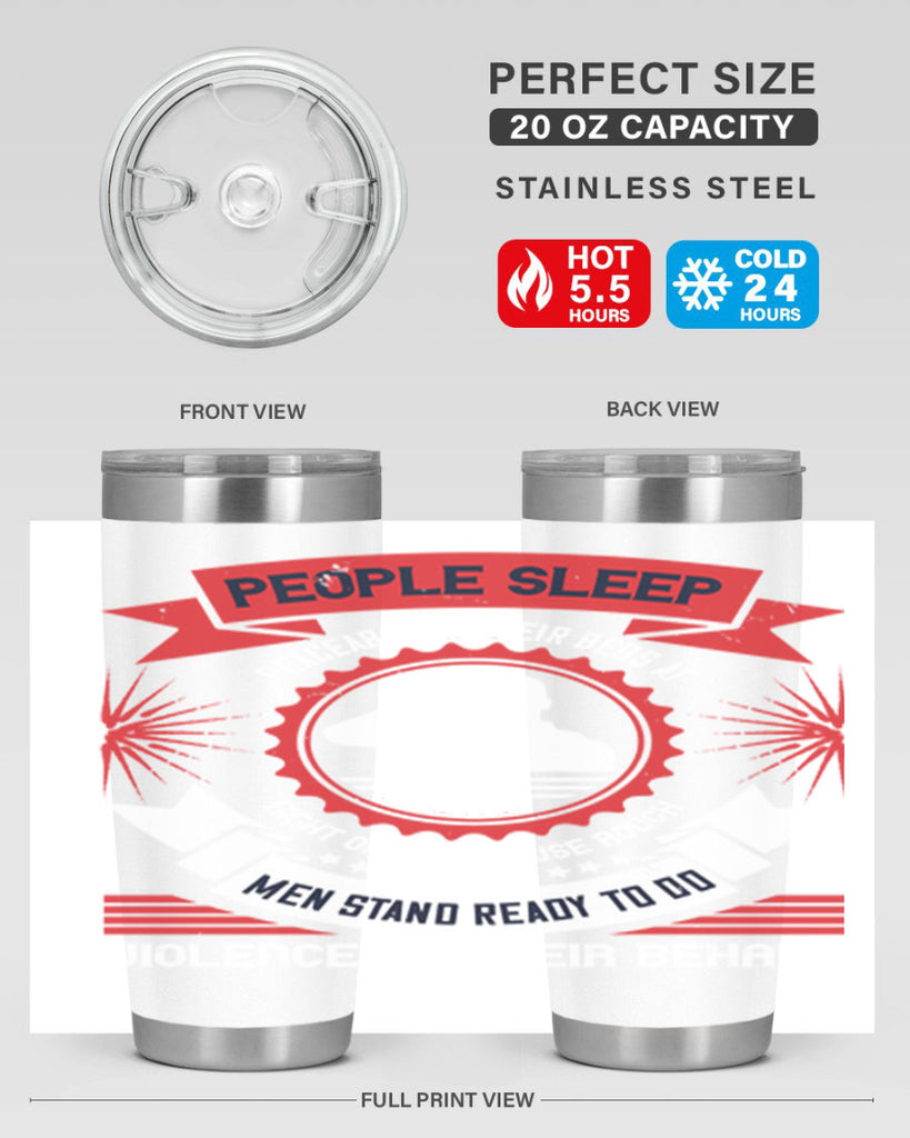 people sleep peaceably in their beds at night only because rough men 34#- Veterns Day- Tumbler