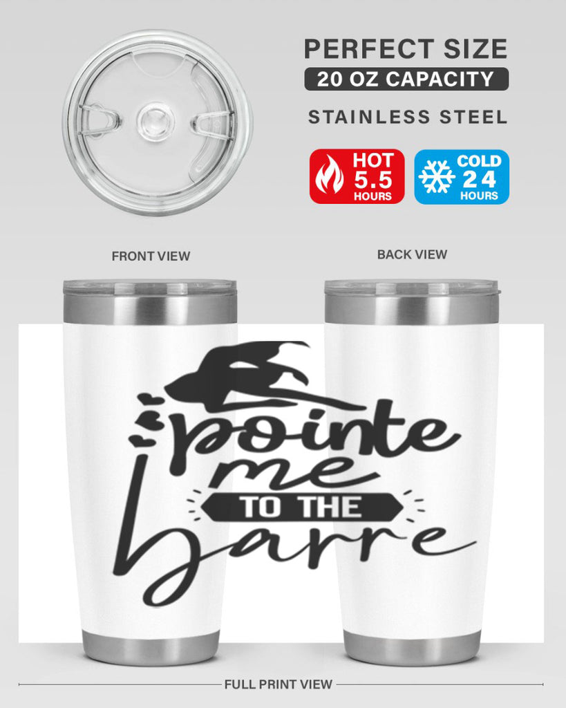 pointe me to the barre 69#- ballet- Tumbler