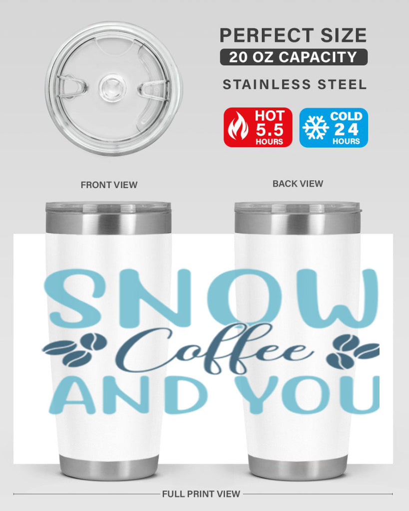 snow coffee and you 364#- winter- Tumbler
