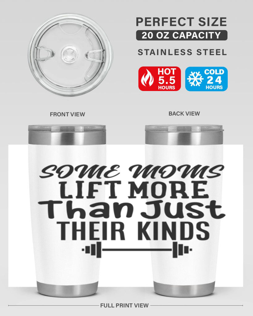 some moms lift more than just their kinds 18#- gym- Tumbler