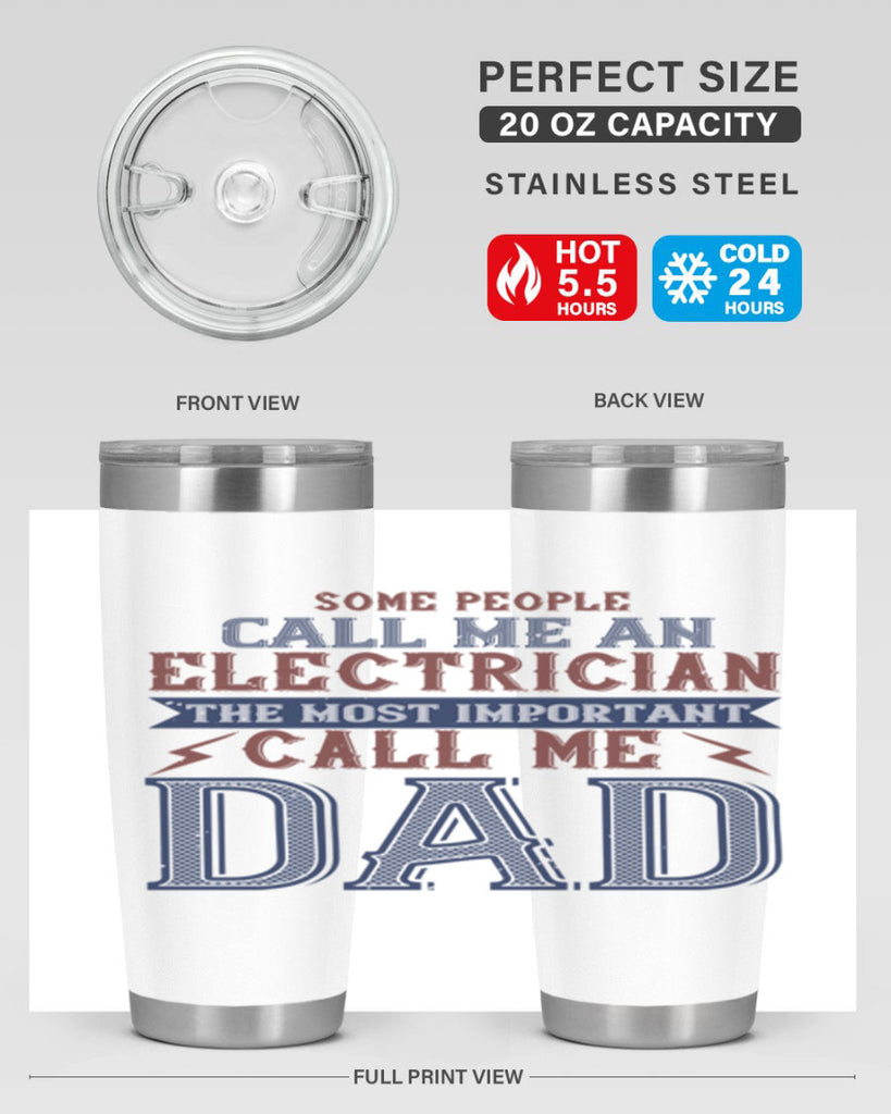 some people call me an electrician the most important call me dad Style 40#- engineer- tumbler
