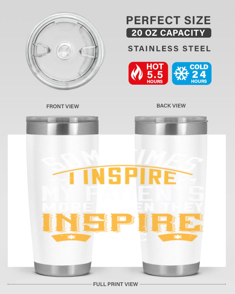 sometime i inspire my patients Style 247#- nurse- tumbler