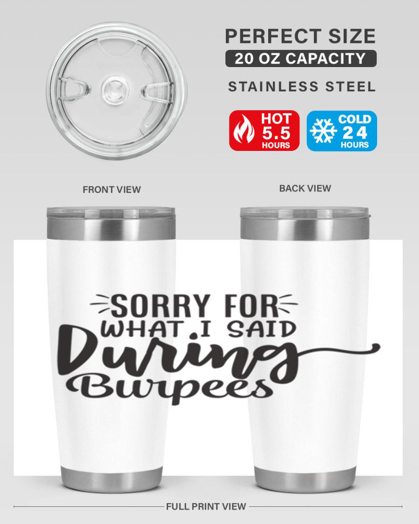 sorry for what i said during burpees 15#- gym- Tumbler