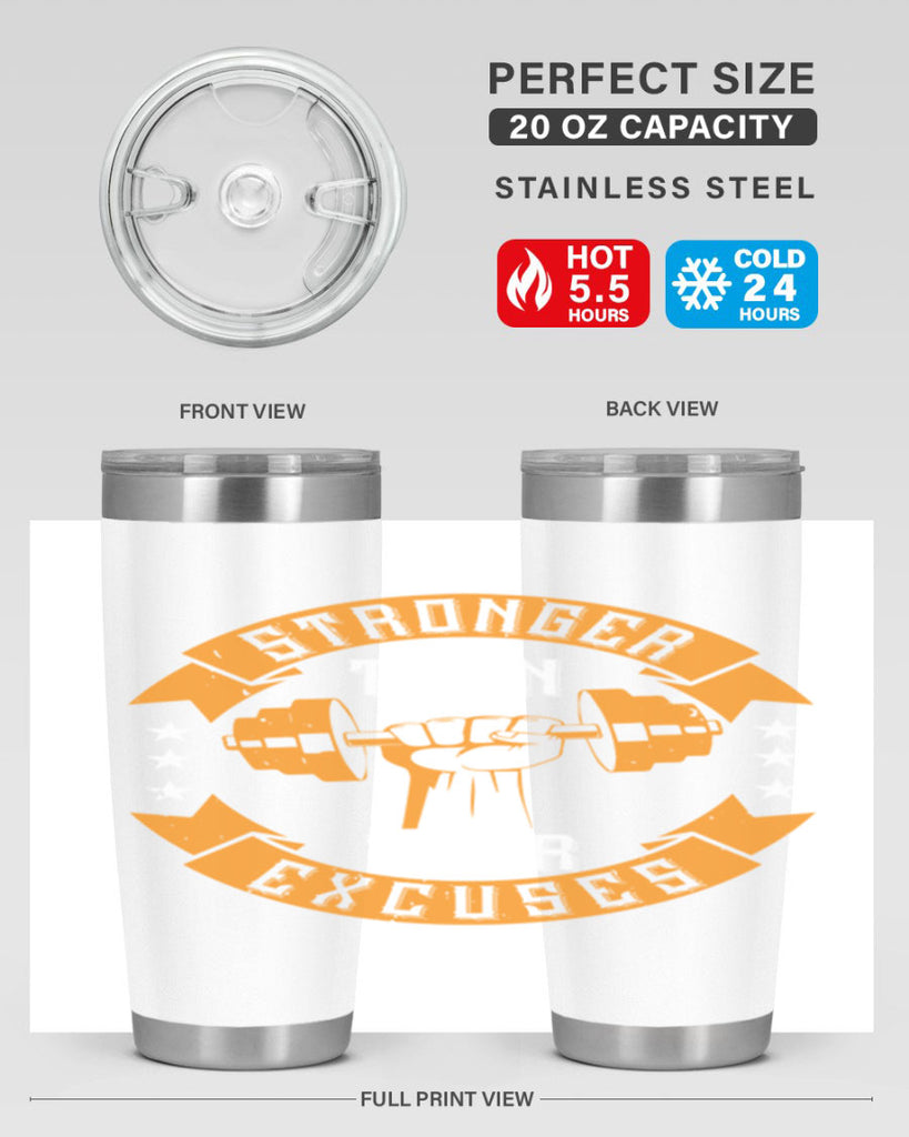 stronger than your excuses 70#- gym- Tumbler