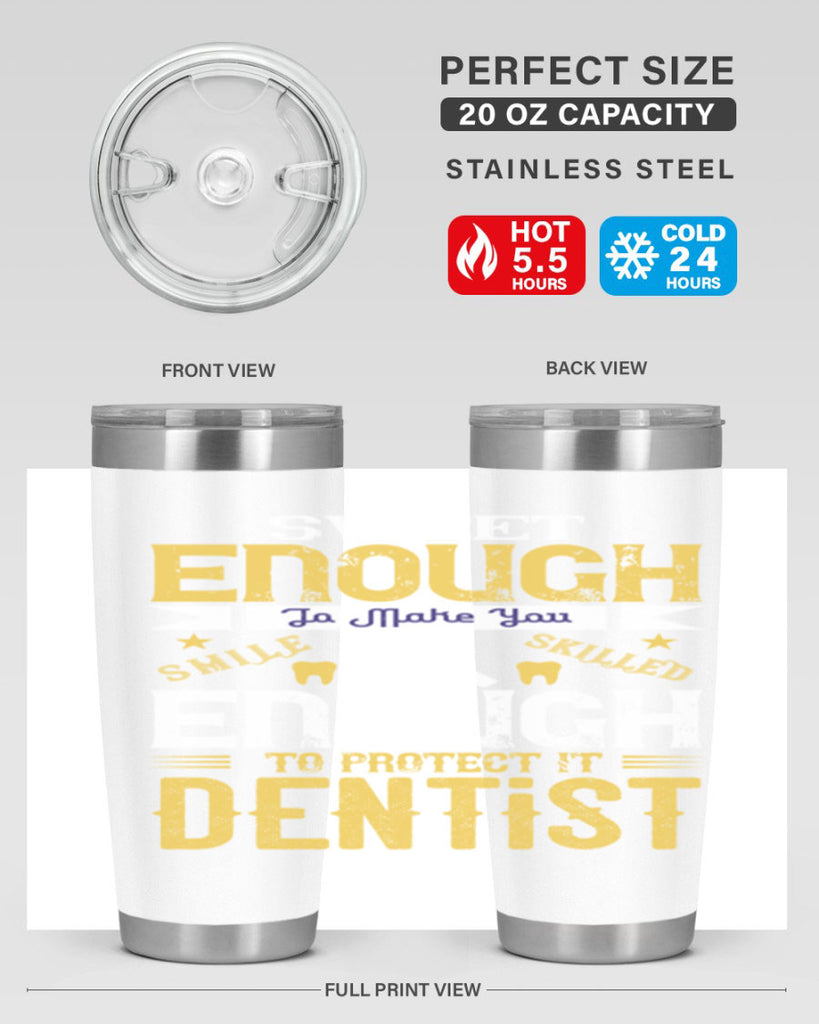 sweet enogh to make you Style 18#- dentist- tumbler