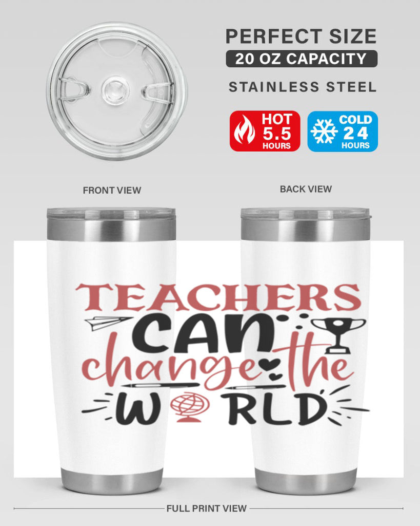 teachers ca change the world Style 199#- teacher- tumbler