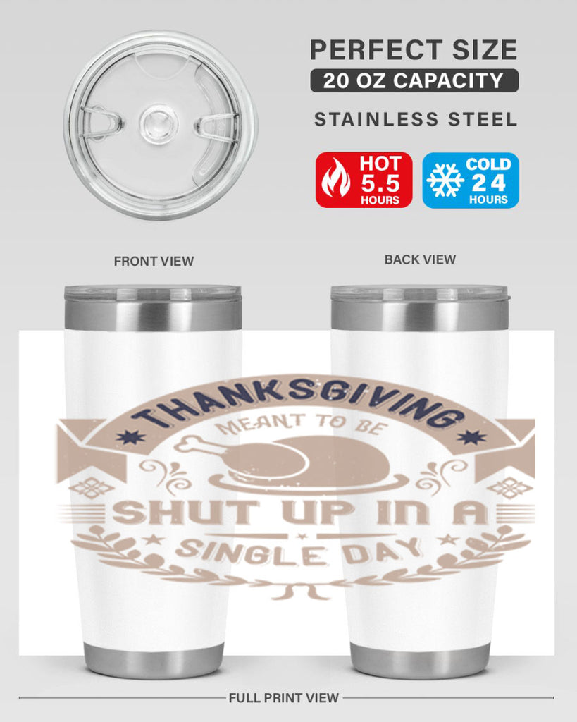 thanksgiving ment to be shut up in a single day 11#- thanksgiving- Tumbler