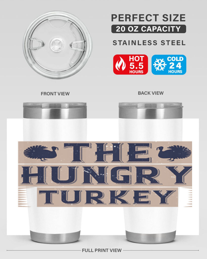 the hungry turkey 3#- thanksgiving- Tumbler