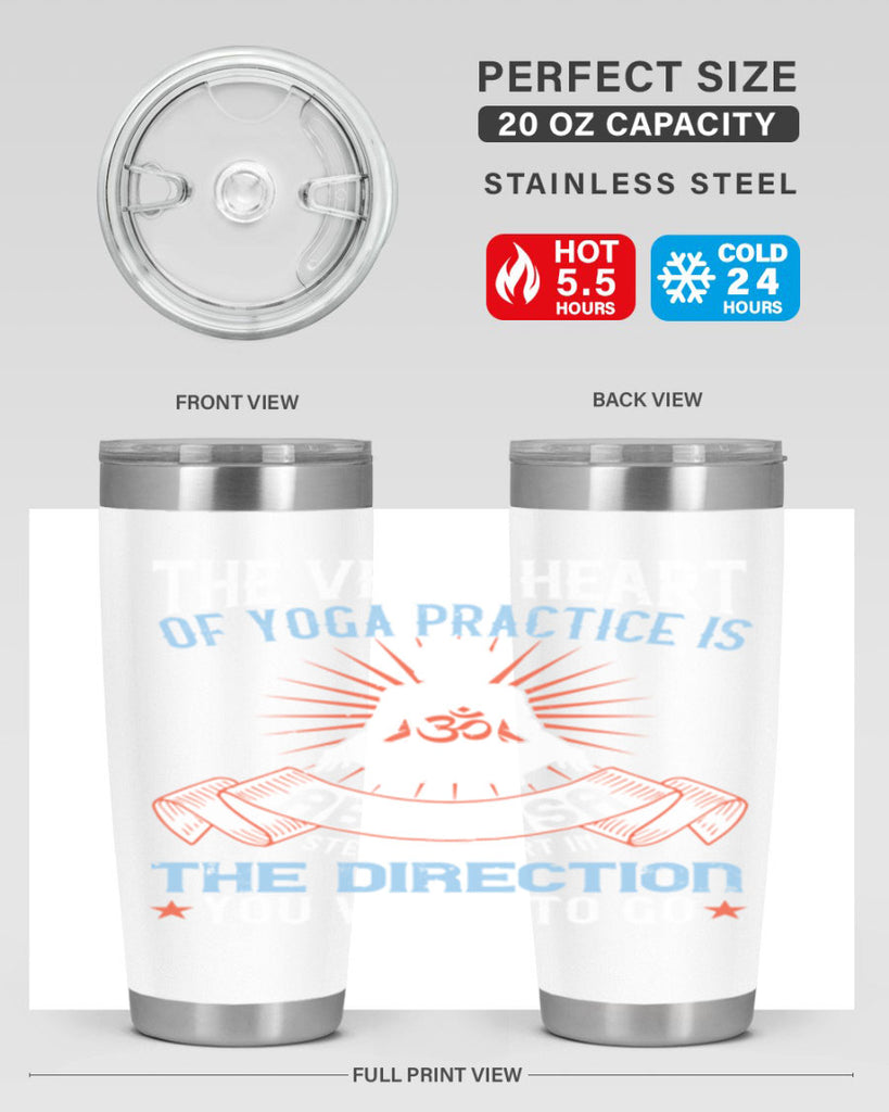 the very heart of yoga practice is abyhasa steady effort in the direction you want to go 50#- yoga- Tumbler