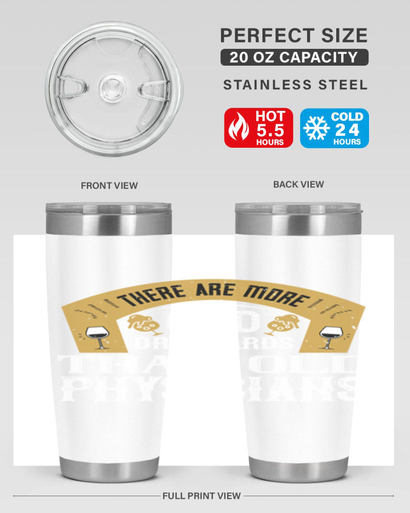 there are more old drunkards than old physicians 27#- drinking- Tumbler