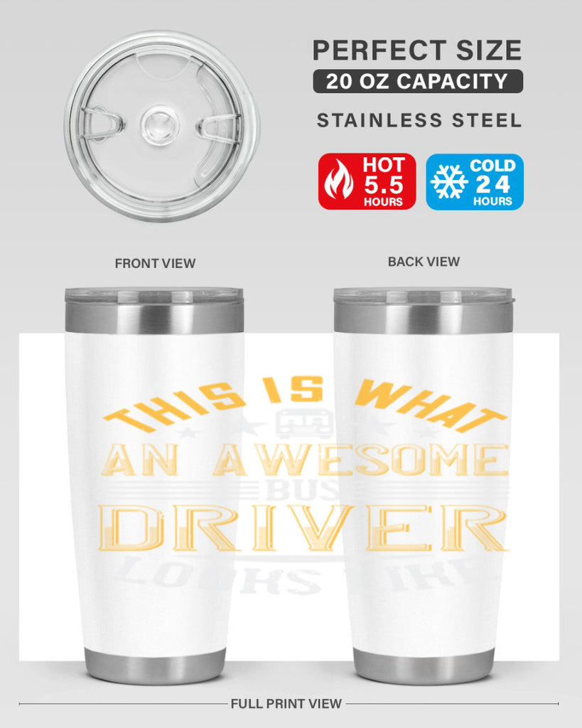 this is what an awesome bus driver looks like Style 10#- bus driver- tumbler