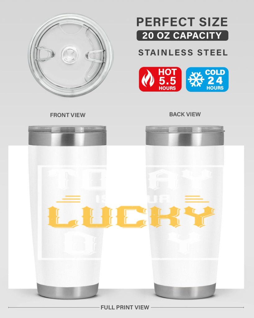 today is your lucky day 5#- beer- Tumbler