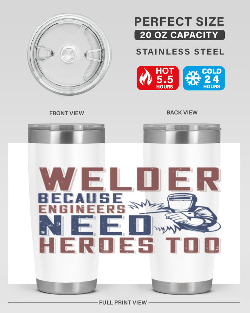 welder beacuse engineers need heros too Style 30#- engineer- tumbler