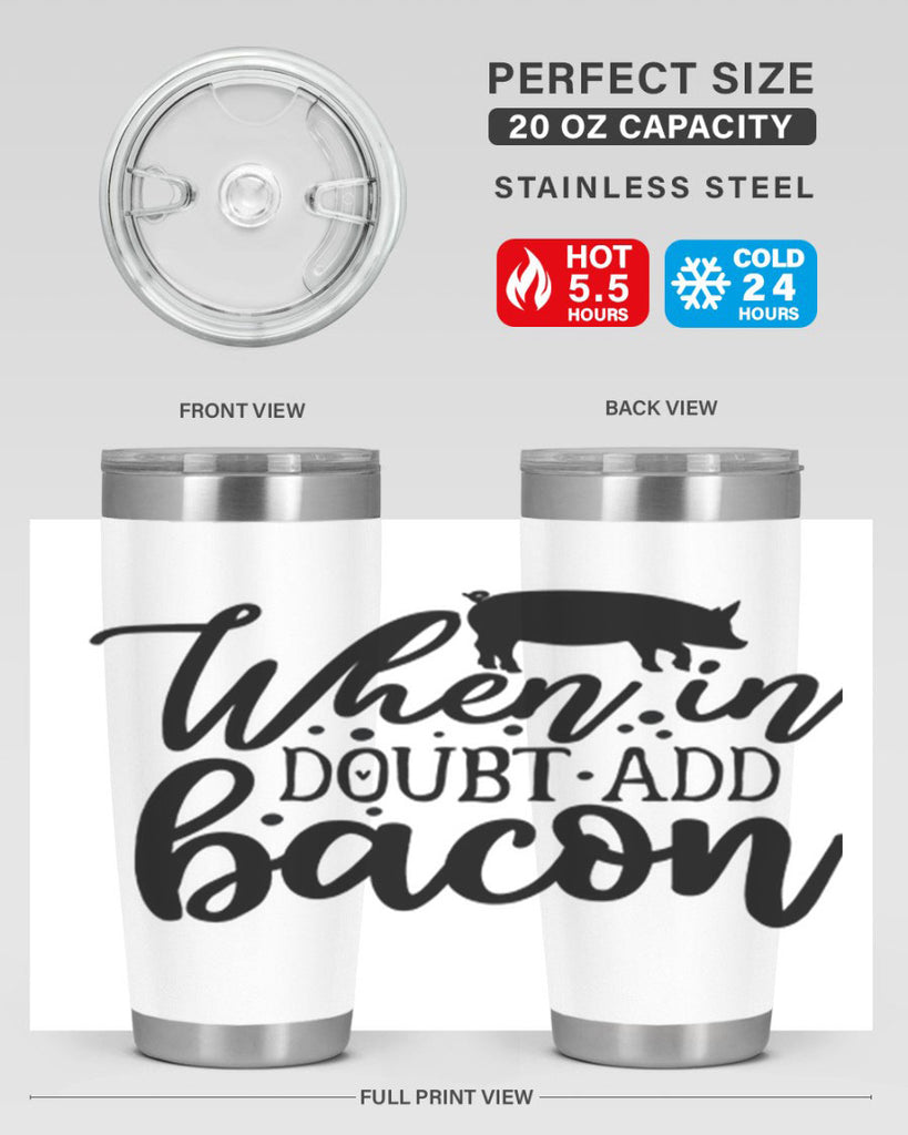 when in doubt add bacon 70#- kitchen- Tumbler
