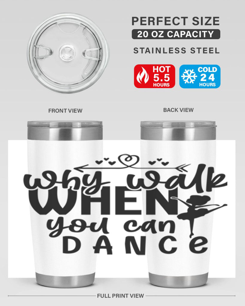 why walk when you can dance 92#- ballet- Tumbler