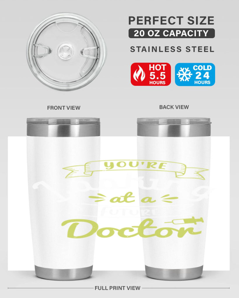 youre looking at a future doctor Style 5#- medical- tumbler