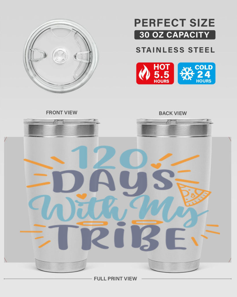 120 days with my tribee 8#- 100 days of school- Tumbler