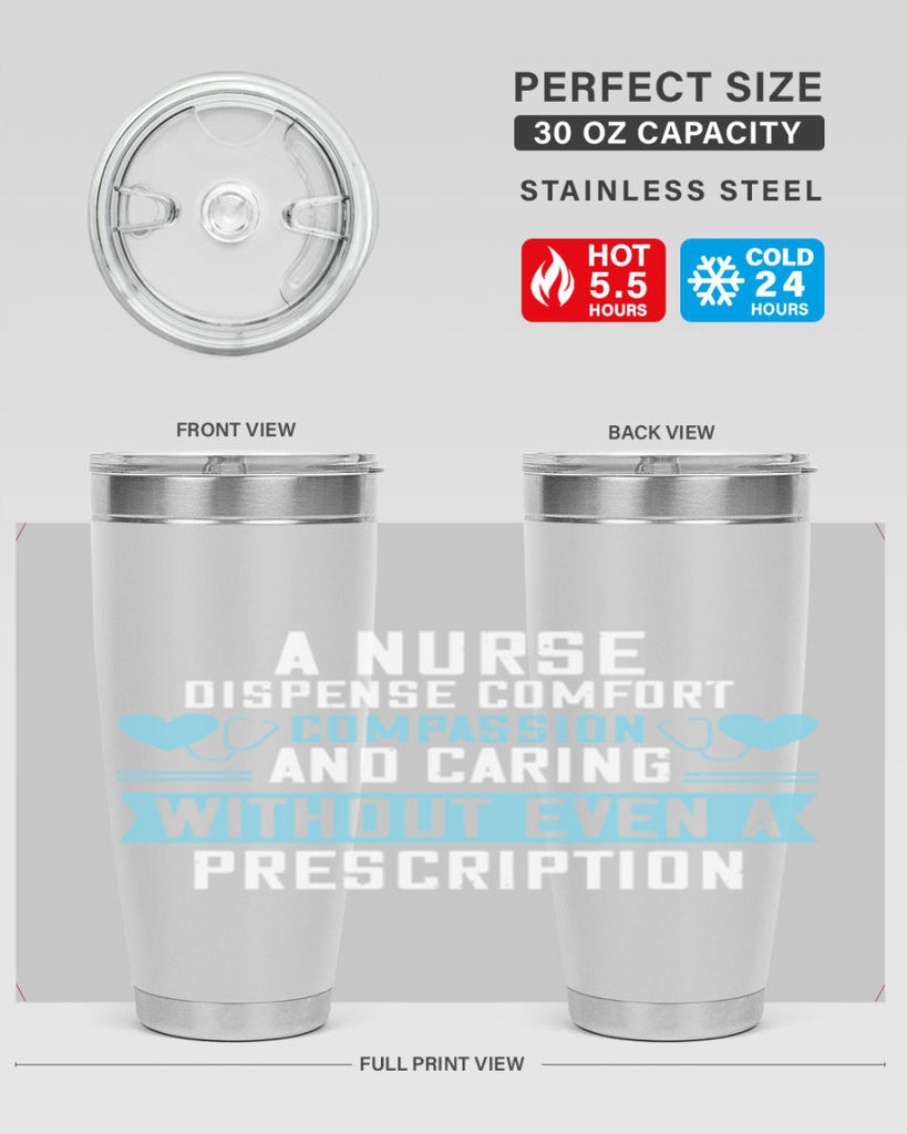 A Nurse dispense comfort compassion and caring without even a prescription Style 296#- nurse- tumbler