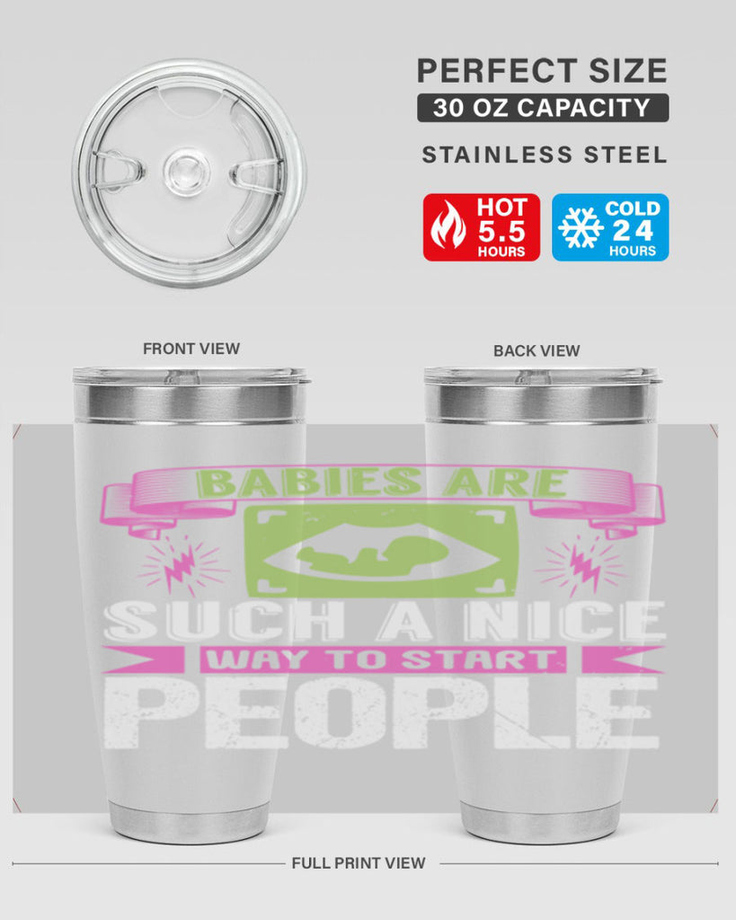 A baby is Gods opinion that life should go on Style 157#- baby- tumbler