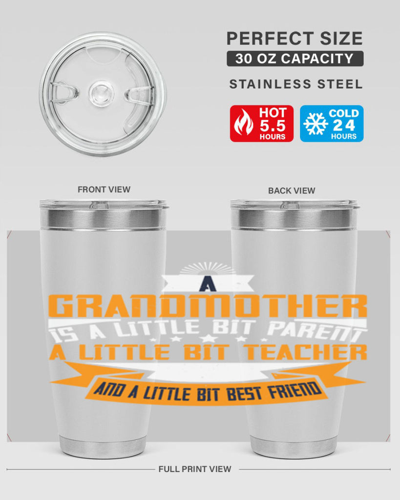 A grandmother is a little bit parent a little bit teacher 43#- grandma - nana- Tumbler
