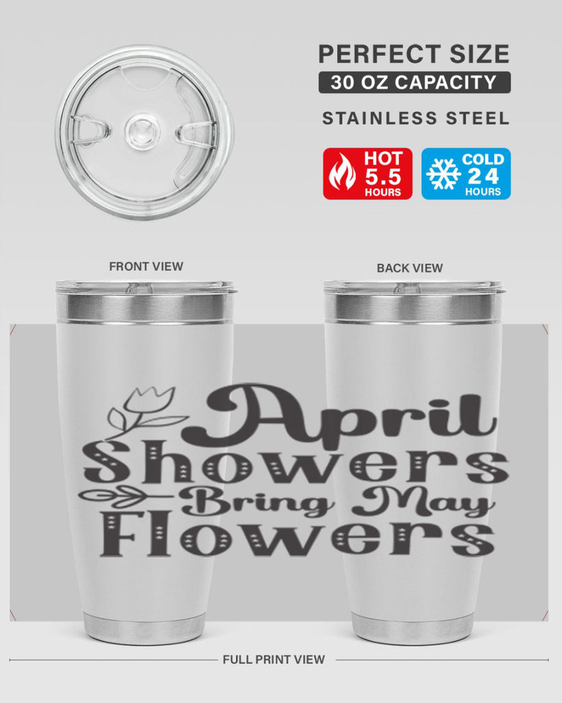 April showers bring may flowers20#- spring- Tumbler