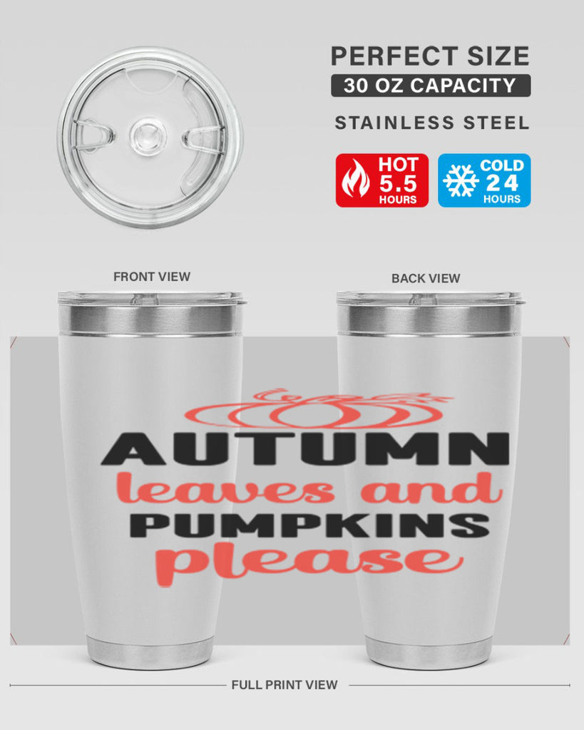 Autumn leaves and pumpkins please 27#- fall- Tumbler