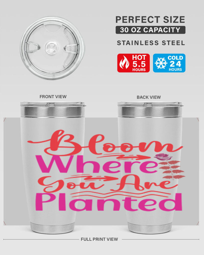 Bloom Where You Are Planted 76#- spring- Tumbler