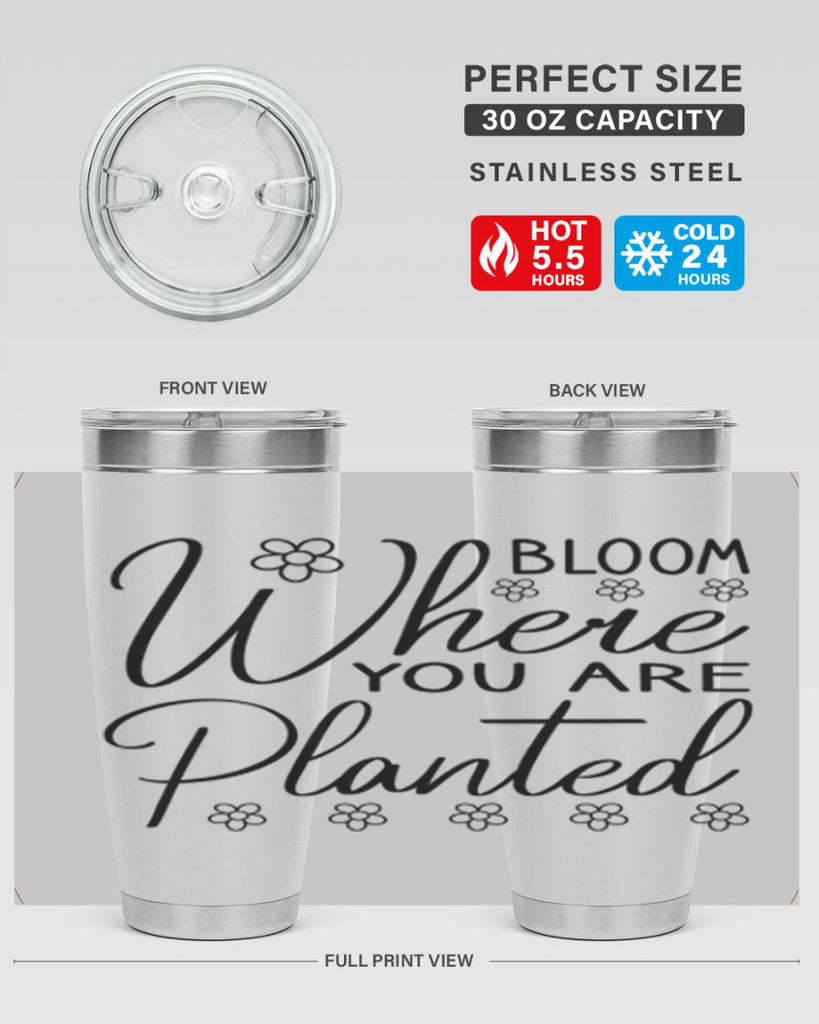 Bloom where you are planted 86#- spring- Tumbler