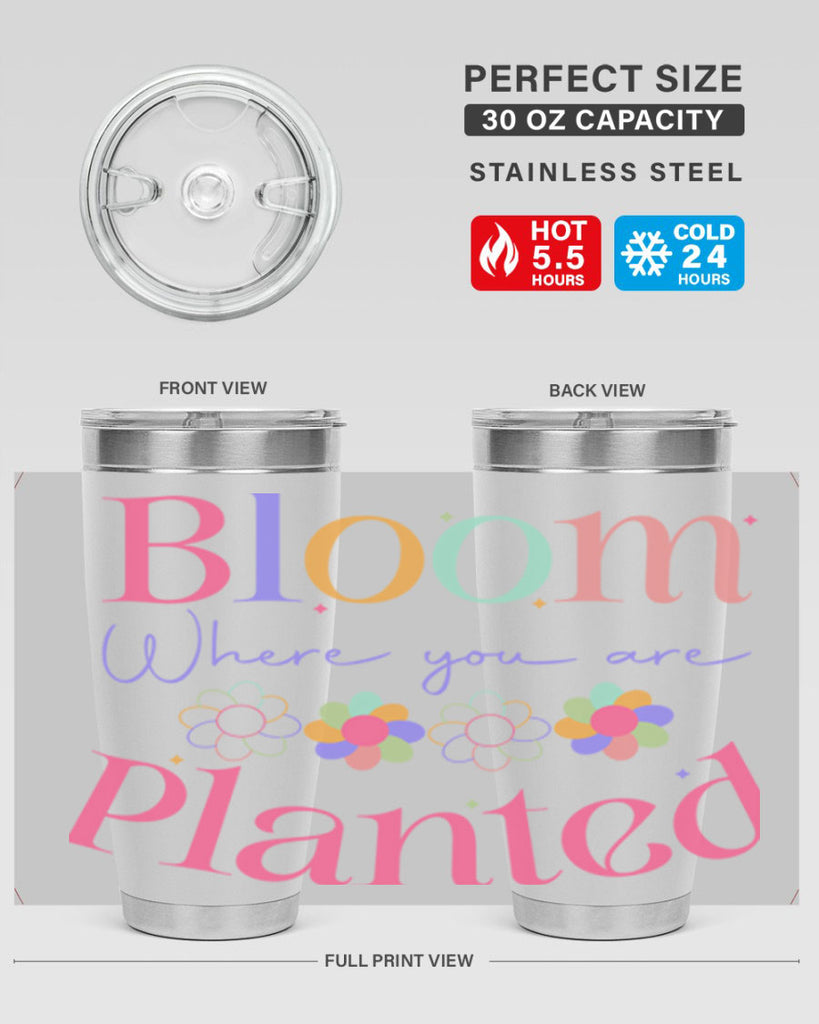 Bloom where you are planted77#- spring- Tumbler