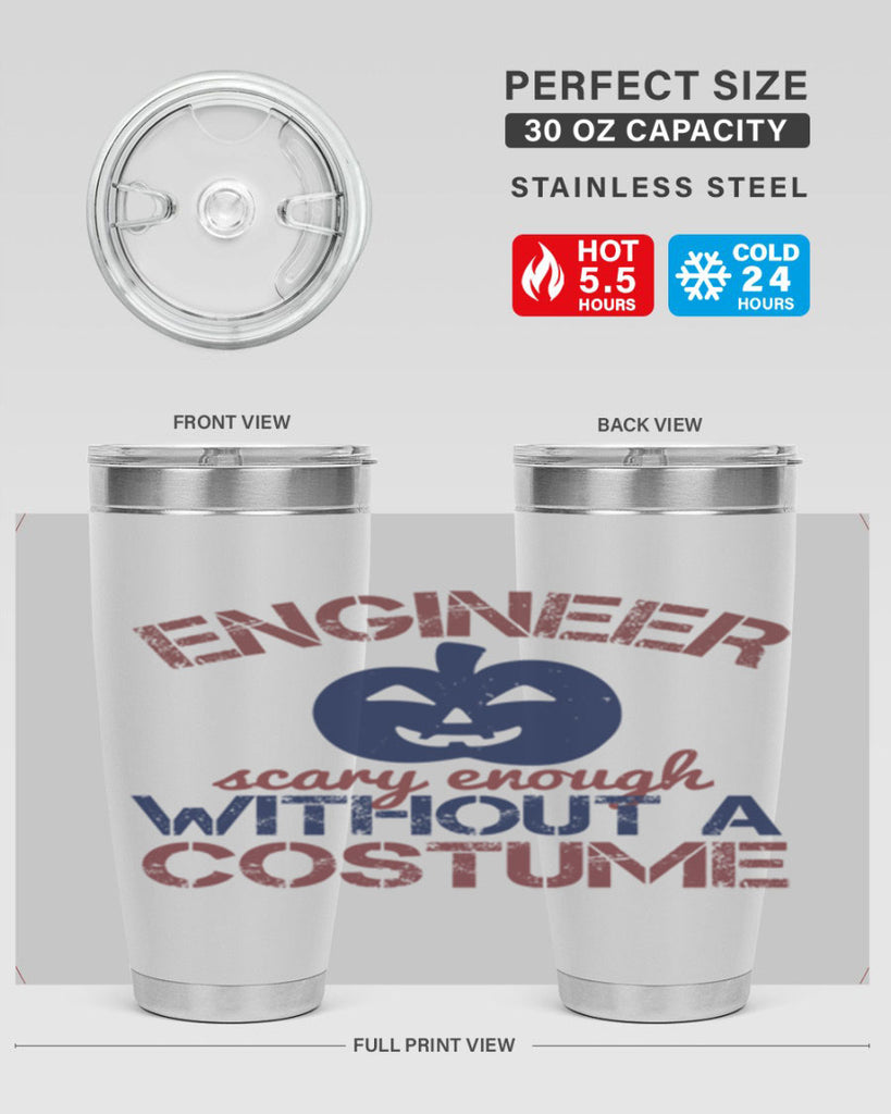 ENGINEER SCARY ENOUGH WITHOUT A COUSTUME Style 62#- engineer- tumbler