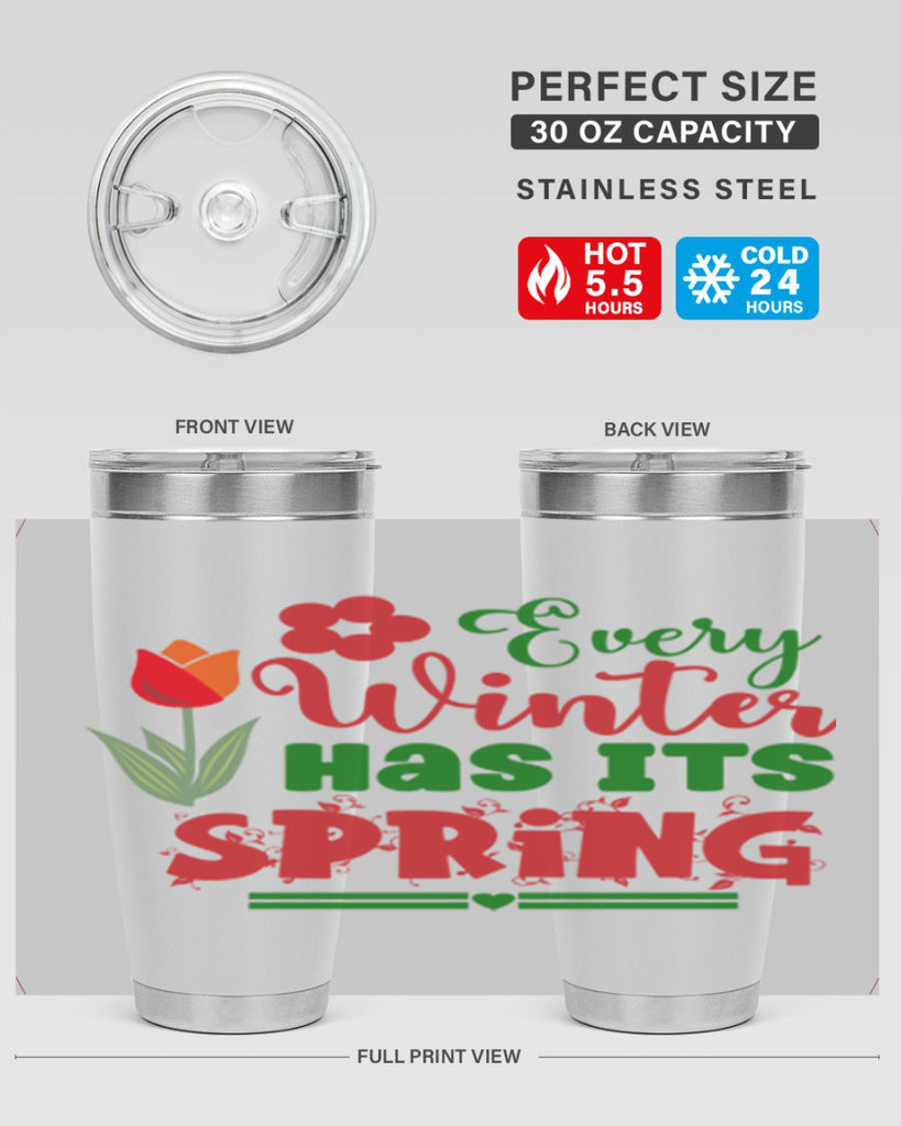 Every Winter Has Its Spring 136#- spring- Tumbler