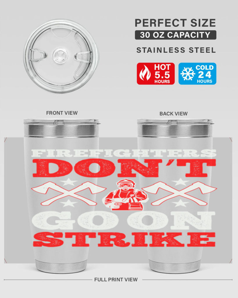 Firefighters don’t go on strike Style 74#- fire fighter- tumbler