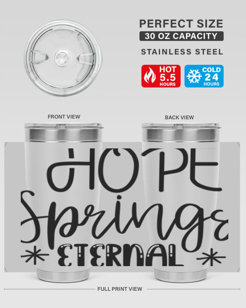 HOPE SPRINGS ETERNAL  263#- spring- Tumbler