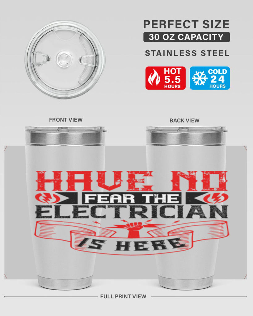 Have no fear the electrician is here Style 40#- electrician- tumbler