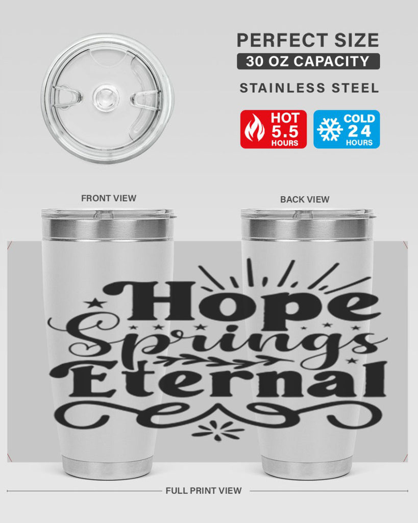 Hope Springs Eternal 260#- spring- Tumbler