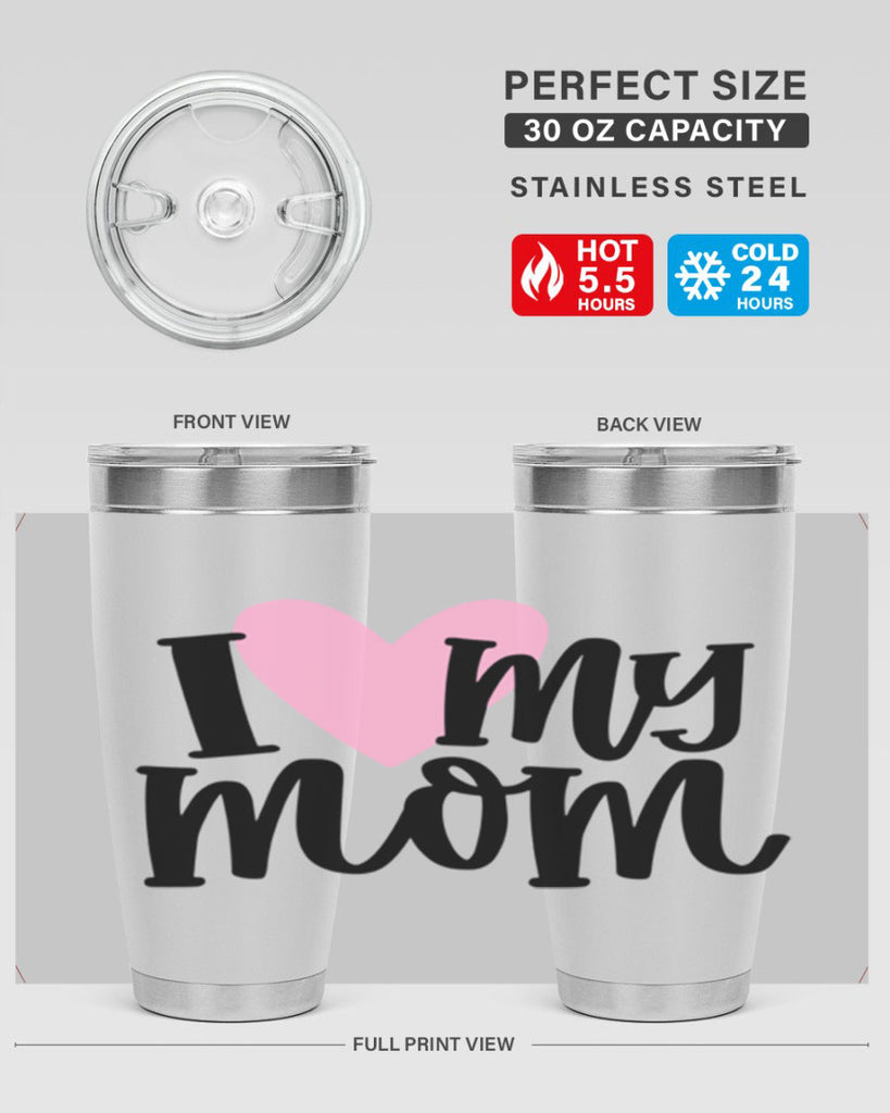 I Love My Mom Style 86#- baby- tumbler