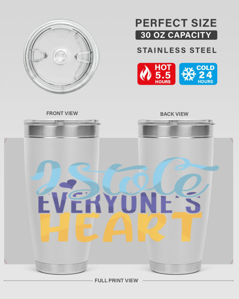 I Stole Everyones Heart Style 247#- baby- tumbler