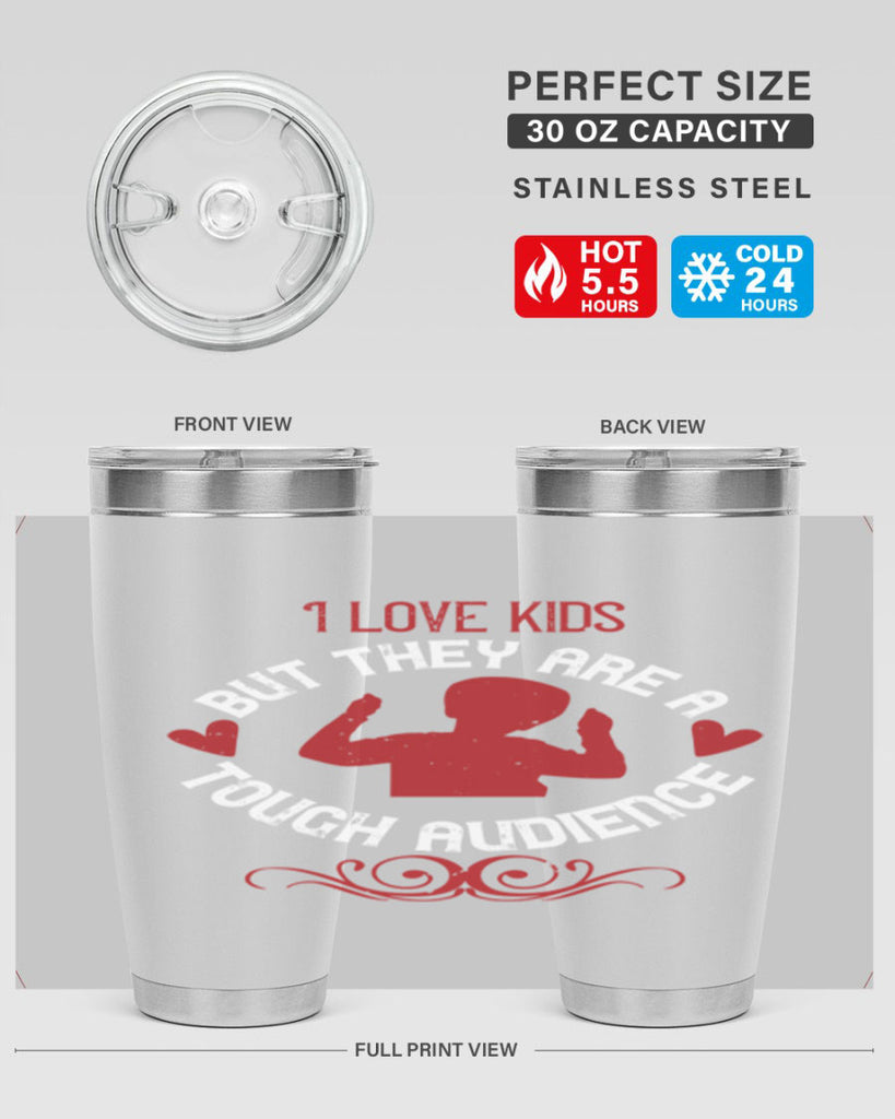 I love kids but they are a tough audience Style 36#- baby- Tumbler