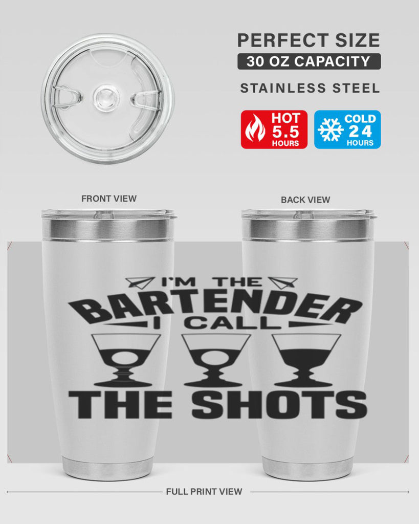 Im the bartender I call Style 17#- bartender- tumbler