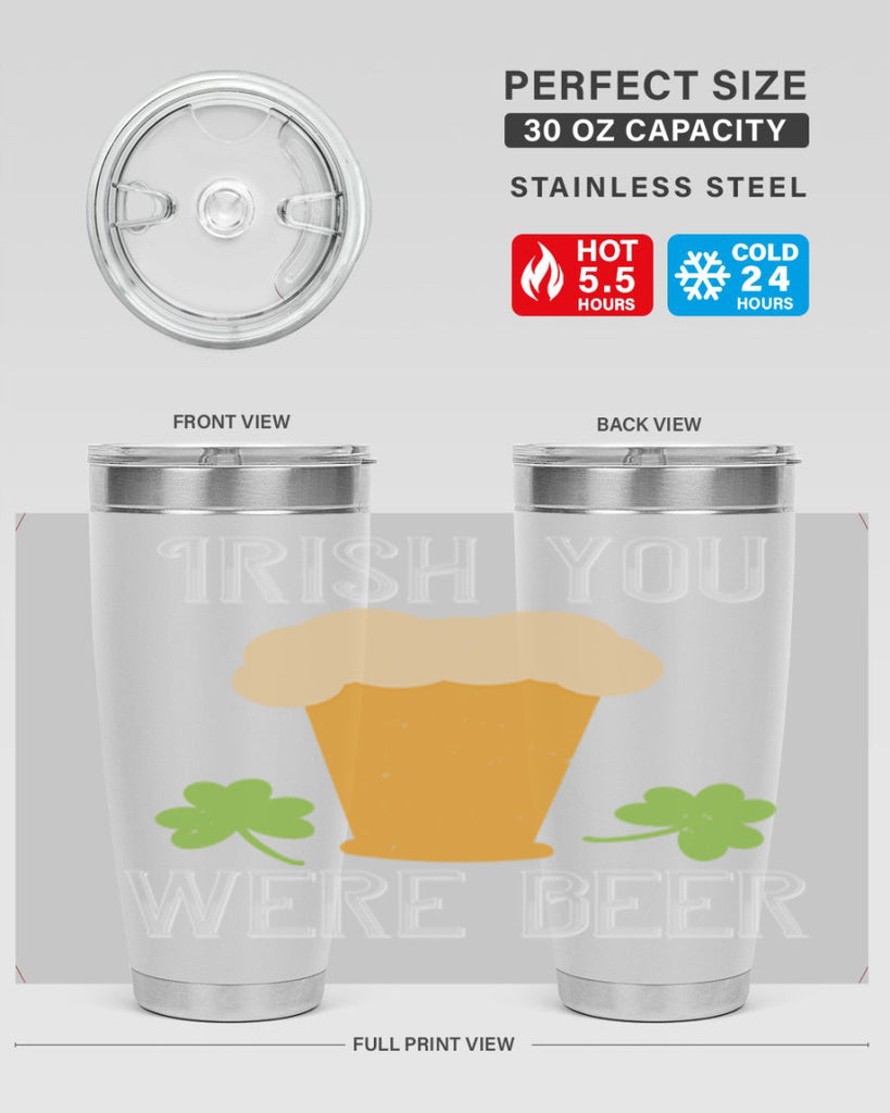 Irish you were beer Style 131#- St Patricks Day- Tumbler
