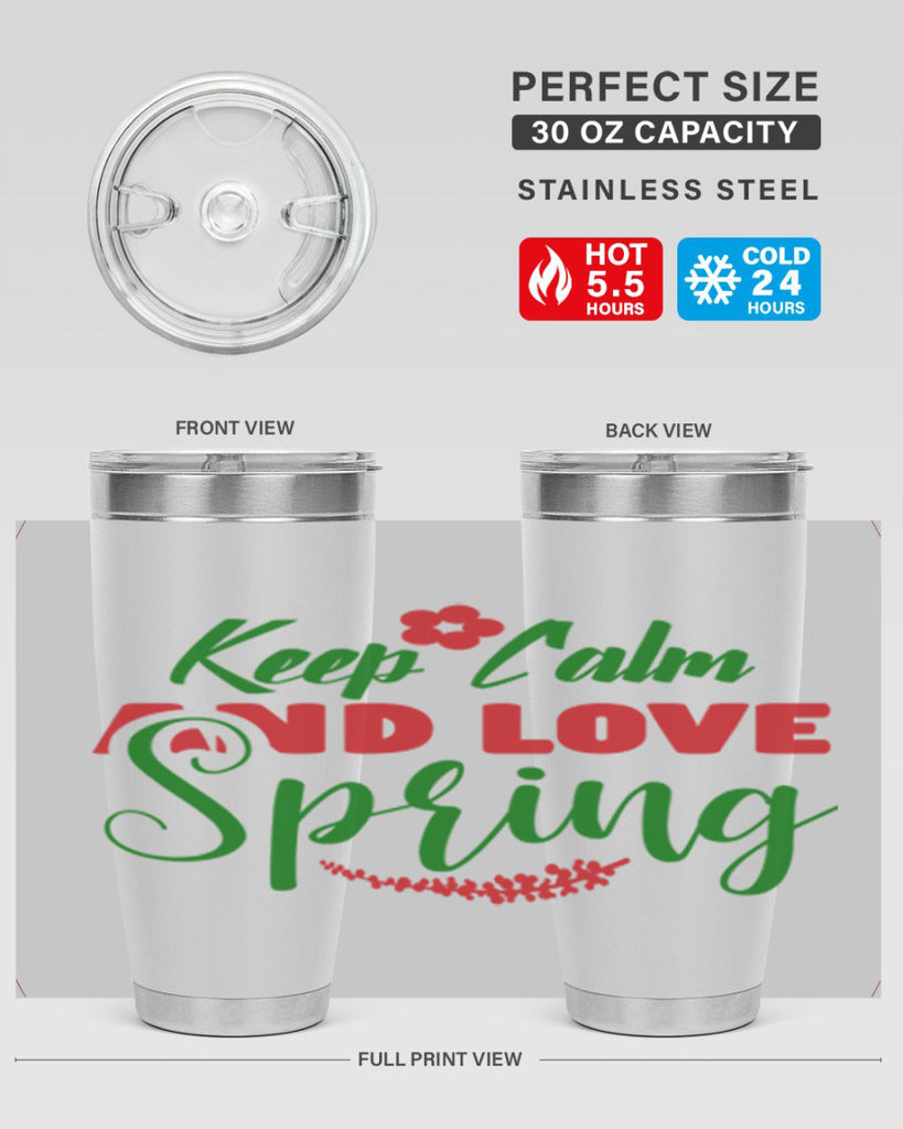 Keep Calm and Love Spring 292#- spring- Tumbler