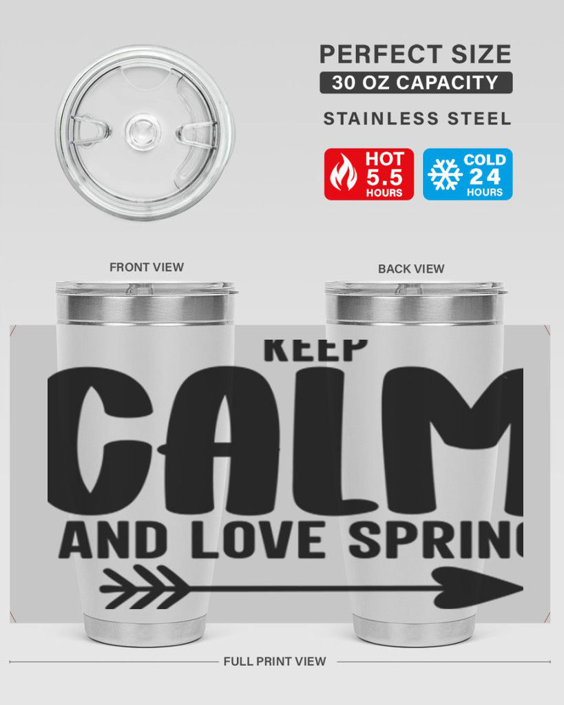 Keep Calm and Love Spring291#- spring- Tumbler