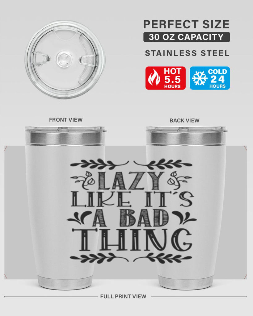 LAZY LIKE ITS A BAD THING 385#- fall- Tumbler