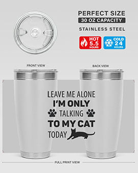 Leave Me Alone Style 62#- cat- Tumbler