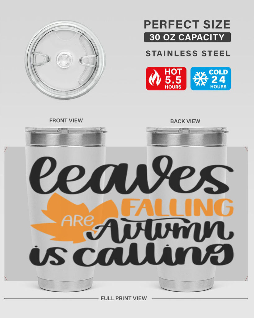 Leaves Are Falling Autumn Is Calling 502#- fall- Tumbler
