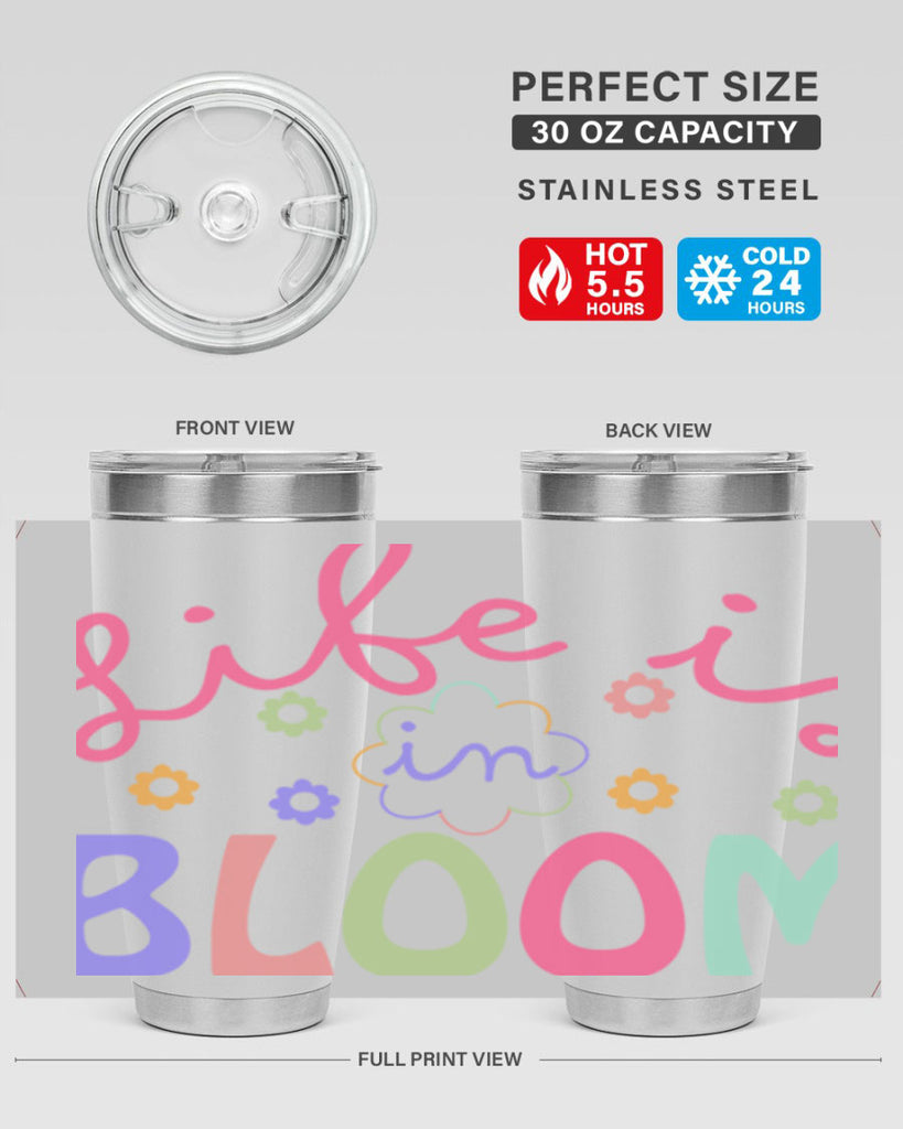 Life is in bloom299#- spring- Tumbler