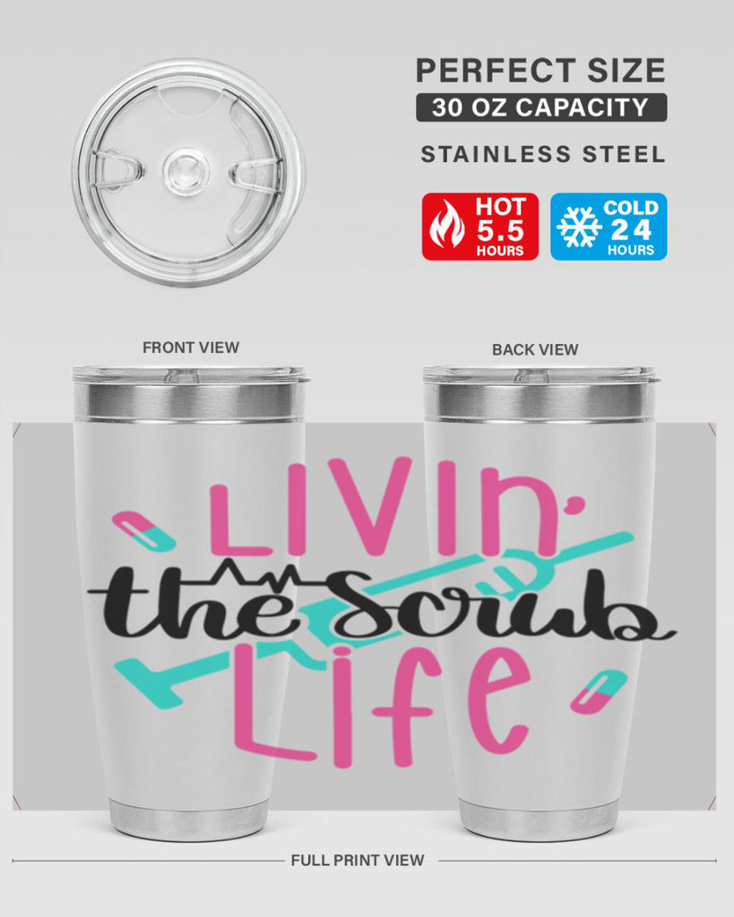 Livin The Scrub Life Style Style 137#- nurse- tumbler