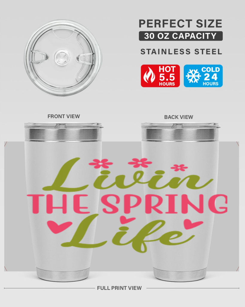 Livin The Spring Life 310#- spring- Tumbler
