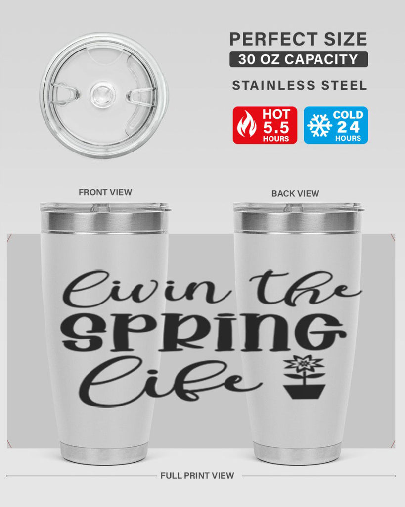 Livin The Spring Life 313#- spring- Tumbler